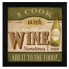 "I Cook with Wine" By Mollie B., Printed Wall Art, Ready To Hang Framed Poster, Black Frame