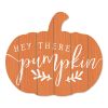 "Hey There Pumpkin" By Artisan Lux + Me Designs Printed on Wooden Pumpkin Wall Art